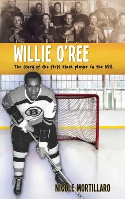 Willie O'Ree: Az NHL első fekete játékosának története - Willie O'Ree: The Story of the First Black Player in the NHL