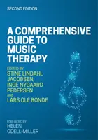 Átfogó útmutató a zeneterápiához, 2. kiadás: Elmélet, klinikai gyakorlat, kutatás és képzés - A Comprehensive Guide to Music Therapy, 2nd Edition: Theory, Clinical Practice, Research and Training