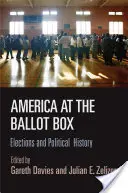 Amerika a szavazóurnáknál: Választások és politikai történelem - America at the Ballot Box: Elections and Political History