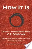 Így van: V. F. Cordova indián filozófiája - How It Is: The Native American Philosophy of V. F. Cordova