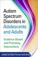 Autizmus spektrumzavarok serdülőknél és felnőtteknél: Bizonyítékalapú és ígéretes beavatkozások - Autism Spectrum Disorders in Adolescents and Adults: Evidence-Based and Promising Interventions