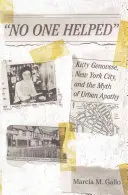 Senki sem segített: Kitty Genovese, New York City és a városi apátia mítosza - No One Helped: Kitty Genovese, New York City, and the Myth of Urban Apathy