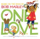 One Love: (Multikulturális gyerekkönyv, Vegyes fajú gyerekkönyv, Bob Marley könyv gyerekeknek, Zenei könyvek gyerekeknek) - One Love: (Multicultural Childrens Book, Mixed Race Childrens Book, Bob Marley Book for Kids, Music Books for Kids)