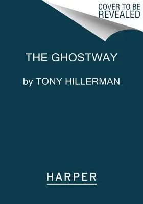 The Ghostway: A Leaphorn and Chee regénye - The Ghostway: A Leaphorn and Chee Novel