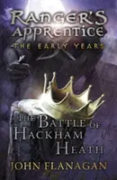 Battle of Hackham Heath (Ranger's Apprentice: The Early Years Book 2) (Flanagan John (Author))