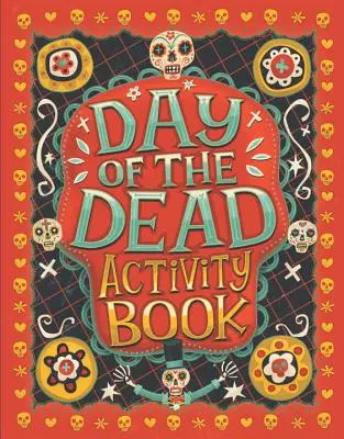 A halottak napja - Tevékenységi könyv - Day of the Dead Activity Book