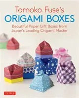 Tomoko Fuse Origami dobozai: Gyönyörű papír ajándékdobozok Japán vezető origami mesterétől (Origami Book with 30 Projects) - Tomoko Fuse's Origami Boxes: Beautiful Paper Gift Boxes from Japan's Leading Origami Master (Origami Book with 30 Projects)