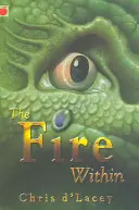 Utolsó Sárkánykrónikák: A belső tűz - 1. könyv - Last Dragon Chronicles: The Fire Within - Book 1