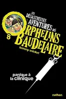 Les desastreuses aventures des Orphelins Baudelaire - Panique a la clinique