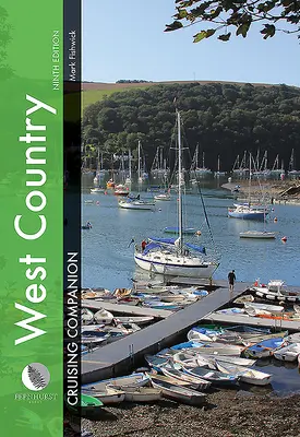 West Country Cruising Companion: A Yachtsman's Pilot and Cruising Guide to Ports and Harbours from Portland Bill to Padstow, Including the Isles of Sc