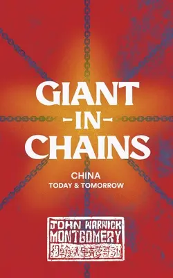 Óriás láncra verve: Kína ma és holnap - Giant in Chains: China Today and Tomorrow