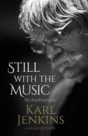 Still with the Music: Önéletrajzom - Still with the Music: My Autobiography