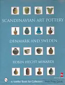 Skandináv művészeti kerámia: Dánia és Svédország - Scandinavian Art Pottery: Denmark & Sweden