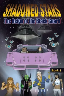 Árnyékos csillagok: A fekete gárda uralma - Shadowed Stars: The Reign of the Black Guard