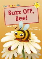 Buzz Off, Bee! - (Sárga Early Reader) - Buzz Off, Bee! - (Yellow Early Reader)