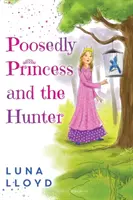 A púpos hercegnő és a vadász - The Poosedly Princess and the Hunter