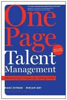 Egyoldalas tehetséggondozás: Komplexitás megszüntetése, értékteremtés - One Page Talent Management: Eliminating Complexity, Adding Value