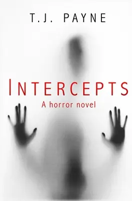 Intercepts: horrorregény - Intercepts: a horror novel