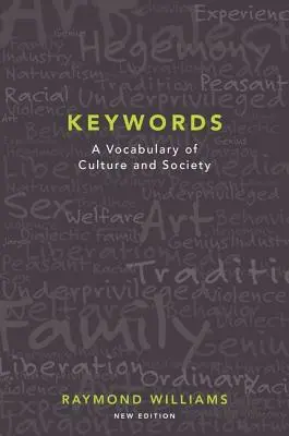 Kulcsszavak: A kultúra és a társadalom szókincse - Keywords: A Vocabulary of Culture and Society