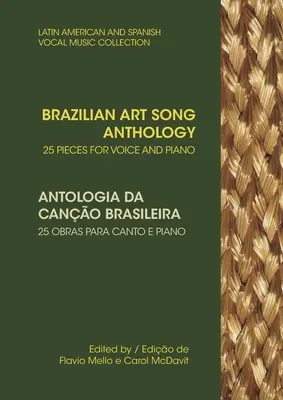 Brazil művészeti dalantológia: 25 darab énekhangra és zongorára - Brazilian Art Song Anthology: 25 pieces for voice and piano