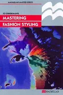 A divatstílus elsajátítása - Mastering Fashion styling