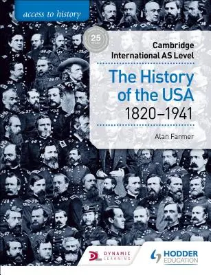 Access to History for Cambridge International as Level: Az USA történelme 1820-1941 - Access to History for Cambridge International as Level: The History of the USA 1820-1941