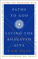 Utak Istenhez: A Bhagavad Gítá megélése - Paths to God: Living the Bhagavad Gita