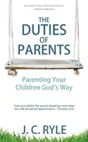 A szülők kötelességei: Gyermekeitek nevelése Isten módján - The Duties of Parents: Parenting Your Children God's Way