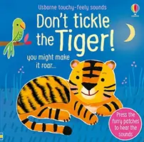 Ne csiklandozd a tigrist! - Don't Tickle the Tiger!