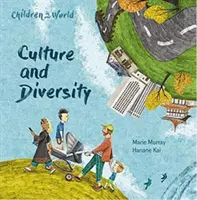 Gyermekek a világunkban: Kultúra és sokszínűség - Children in Our World: Culture and Diversity