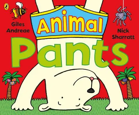 Animal Pants - a bestseller Pants sorozatból - Animal Pants - from the bestselling Pants series