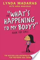 Mi történik a testemmel? Könyv lányoknak: Felülvizsgált kiadás - What's Happening to My Body? Book for Girls: Revised Edition