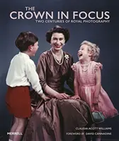 A korona fókuszban: A királyi fényképészet két évszázada - The Crown in Focus: Two Centuries of Royal Photography