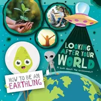 Vigyázz a világodra - Egy könyv a környezetvédelemről - Looking after Your World - A Book About Environment