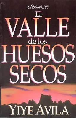 Valle de Los Huesos Secos, El: A száraz csontok völgye - Valle de Los Huesos Secos, El: The Valley of Dry Bones