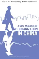 A kínai urbanizáció új elemzése - New Analysis of Urbanization in China