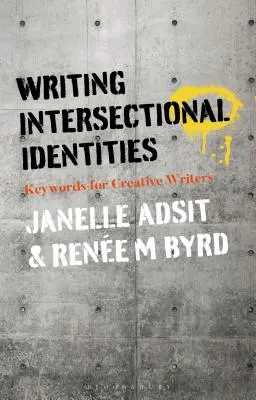 Interszekcionális identitások írása: Kulcsszavak kreatív írók számára - Writing Intersectional Identities: Keywords for Creative Writers