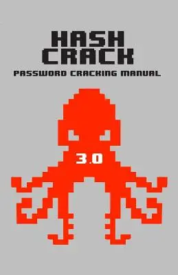 Hash Crack: Password Cracking Manual