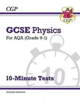 Grade 9-1 GCSE Physics: AQA 10 perces tesztek (válaszokkal) - Grade 9-1 GCSE Physics: AQA 10-Minute Tests (with answers)