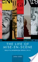 Az élet mise-en-scne: A vizuális stílus és a brit filmkritika, 1946-78 - The life of mise-en-scne: Visual style and British film criticism, 1946-78