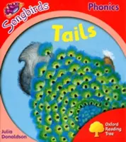 Oxford Reading Tree: Level 4: More Songbirds Phonics - Tails (4. szint: További énekesmadarak fonikája) - Oxford Reading Tree: Level 4: More Songbirds Phonics - Tails