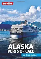 Berlitz Pocket Guide Alaszka kikötői (útikönyv) - Berlitz Pocket Guide Alaska Ports of Call (Travel Guide)