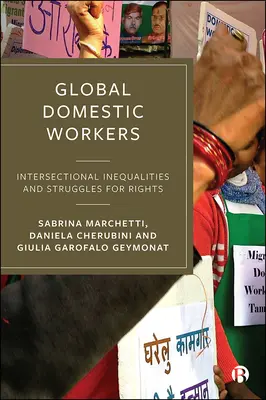 Global Domestic Workers: Interszekcionális egyenlőtlenségek és a jogokért folytatott küzdelmek - Global Domestic Workers: Intersectional Inequalities and Struggles for Rights