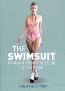 The Swimsuit: Divat a medenceparttól a kifutóig - The Swimsuit: Fashion from Poolside to Catwalk