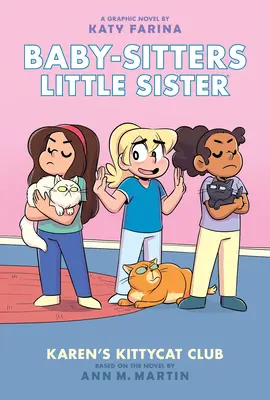 Karen cicaklubja (Baby-Sitters Little Sister Graphic Novel #4) (adaptált kiadás), 4. - Karen's Kittycat Club (Baby-Sitters Little Sister Graphic Novel #4) (Adapted Edition), 4