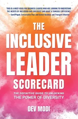 Az inkluzív vezetői értékelőlap: A sokféleség erejének felszabadításához szükséges végleges útmutató - The Inclusive Leader Scorecard: The Definitive Guide to Unlocking the Power of Diversity