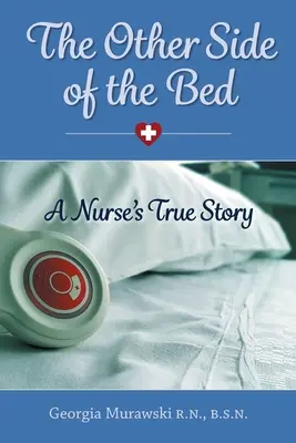 Az ágy másik oldala - Egy ápolónő igaz története - The Other Side of the Bed-A Nurse's True Story