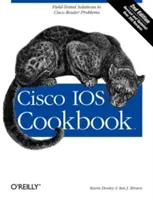 Cisco IOS szakácskönyv: Terepen kipróbált megoldások a Cisco útválasztó problémáira - Cisco IOS Cookbook: Field-Tested Solutions to Cisco Router Problems