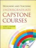 Egyetemi alapképzési kurzusok tervezése és tanítása - Designing and Teaching Undergraduate Capstone Courses