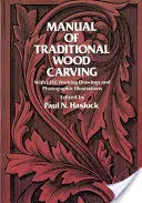 A hagyományos fafaragás kézikönyve - Manual of Traditional Wood Carving